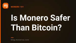 Is Monero safer than Bitcoin?