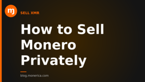 How to Sell Monero: Cash Out XMR Privately
