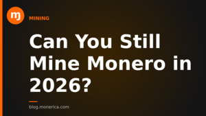 Can You Still Mine Monero? A 2026 Guide