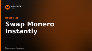How to Swap Monero Instantly (No Account, No KYC)
