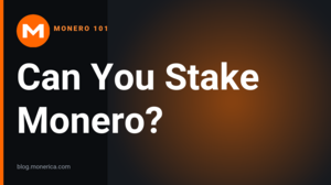 Can You Stake Monero? (No — Here's Why and What to Do Instead)