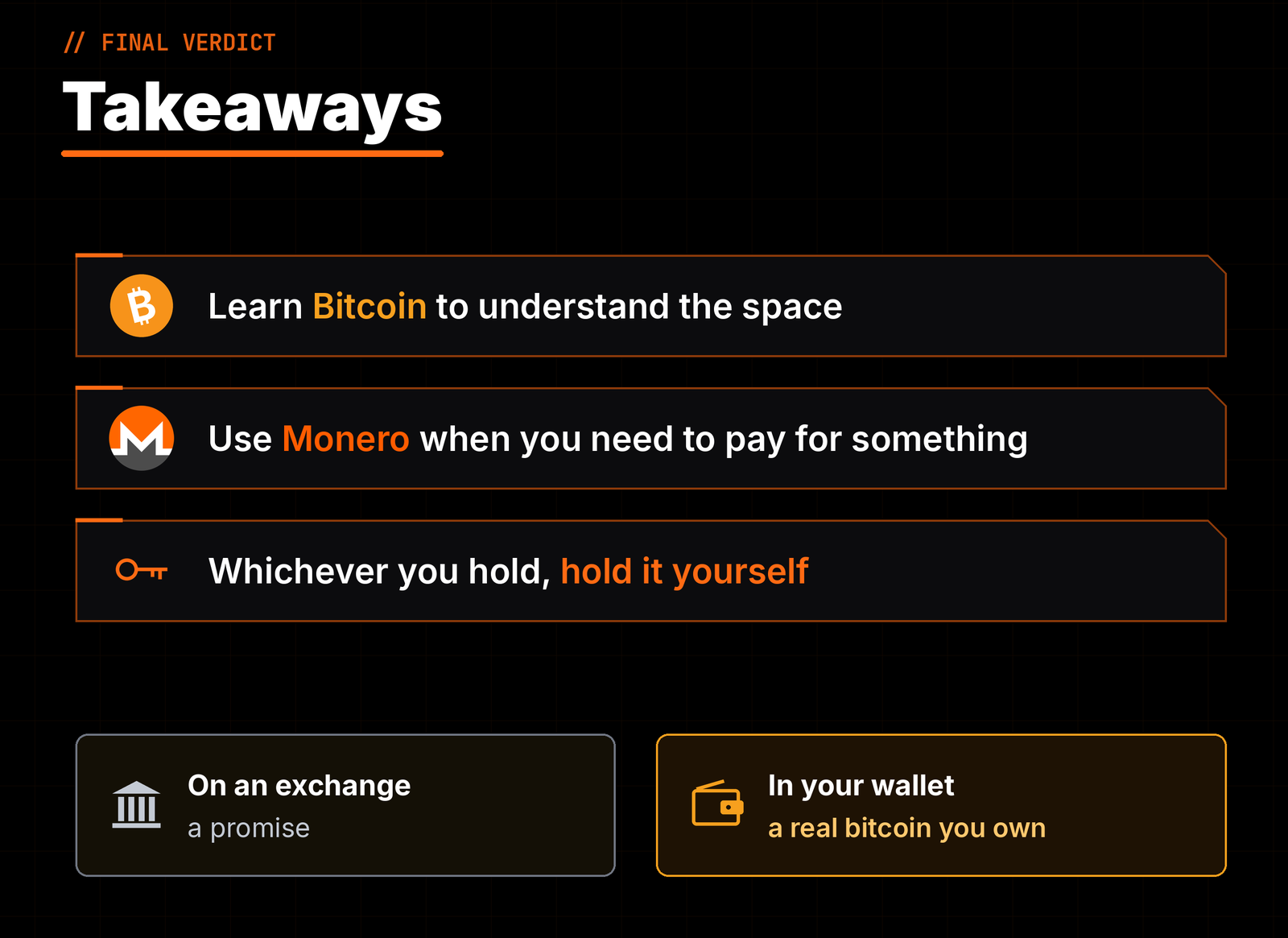 Takeaways: learn Bitcoin, use Monero to pay, and hold your coins yourself