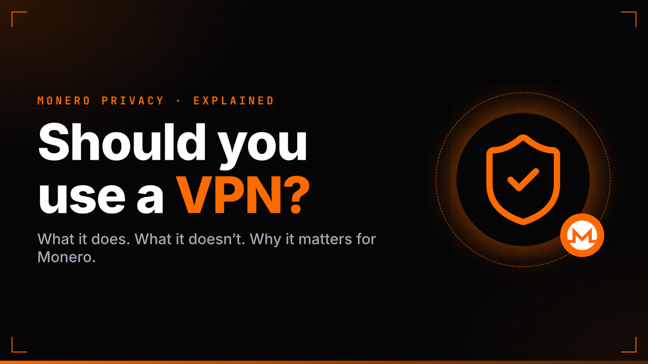 Should you use a VPN? What it does, what it doesn't, and why it matters for Monero